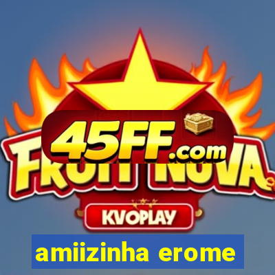 amiizinha erome